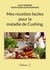 Mes recettes faciles pour la maladie de Cushing. : Volume 2.