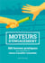 Moteurs d'engagement - 365 bonnes pratiques pour créer du lien et mieux travailler ensemble