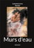 Murs d'eau : Le Silence des Rêves