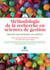 Methodologie de la recherche en sciences de gestion - 3e edition - reussir son memoire ou sa these