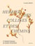 Herbier des collines et des chemins : Ethnobotanique de Basse Provence