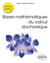 Bases mathématiques du calcul stochastique