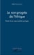Le non progrès de l'Afrique - étude d'une responsabilité partagée