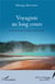 Voyagiste au long cours - l'intuition que le voyage serait un guide