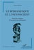 Le romanesque et l'insconscient - récits de conquête de la psyché des profondeurs