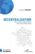 Décentralisation, pour un front uni des territoires contre Paris et l'Etat central