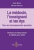 Le médecin, l'enseignant et les dys : pour une convergence des approches - construire un champ commun de réflexion pour l'action