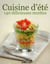 Cuisine d'été - 140 délicieuses recettes
