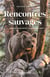 Rencontres sauvages : voyage naturaliste au pays de l'ours