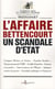 L'affaire Bettencourt - un scandale d'Etat
