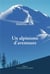 Un alpinisme d'aventures : Un alpinisme d'aventures