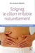 Soignez le côlon irritable naturellement