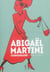 Abigael Martini, commissaire