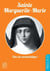 Sainte Marguerite-Marie - une vie eucharistique