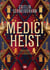 Medici Heist Tome 1 : Braquage à la florentine