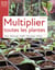 Multiplier toutes les plantes