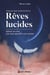 Rêves lucides : explorez vos rêves pour mieux apprendre à les contrôler