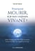 Pourquoi mourir, si je suis toujours vivant ?