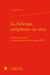 La fabrique oulipienne du récit - expérimentations et pratiques narratives depuis 1980