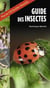 Le guide des insectes