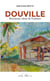 DOUVILLE : paresseuse odeur de l'enfance