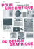 POUR UNE CRITIQUE DU DESIGN GRAPHIQUE : Dix-huit essais
