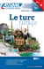 Le turc - débutants et faux-débutants B2 (édition 2018)