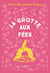Le moulin du loup Tome 4 : La Grotte aux Fées
