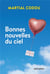 Bonnes nouvelles du Ciel