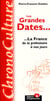 Les grandes dates : la France : De la préhistoire à nos jours