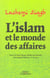 L'Islam et le monde des affaires : Argent, éthique et  gouvernance