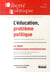 REVUE LIBERTE POLITIQUE : Liberté politique n° 38. L'éducation, problème politique
