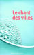 Le chant des villes