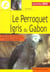 Le perroquet gris du gabon