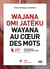 Wayana au cour des mots - wajana omi jatëku - dictionnaire analogique bilingue
