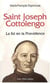 Saint Joseph Cottolengo. La foi en la Providence