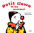 Petit clown veut tout