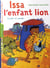 Issa l'enfant lion