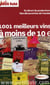 1001 meilleurs vins a moins de 10e 2011 petit fute