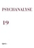 REVUE PSYCHANALYSE n.19 : le savoir du psychanalyste