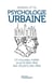 Psychologie urbaine : un nouveau métier pour le bien-être des citoyens des villes