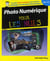 Photo numerique pour les nuls - 10ed