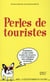 La Connerie Ne Prend Pas De Vacances ! Perles De  Touristes
