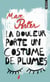 La douleur porte un costume de plumes