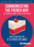 Mini guide langues : communicating the french way : french conversation, it's a piece of cake!