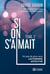 Si on s'aimait Tome 2 : un pas de plus vers l'autonomie affective