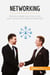 Networking : Venture outside your close circle and connect with other professionals