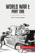 World War I: Part One : 1914: The Early Stages