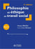 Philosophie et éthique en travail social (2e édition)