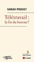 Télétravail : la fin du bureau?